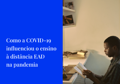 EAD na pandemia: como a epidemia de COVID-19 influenciou o ensino  distncia