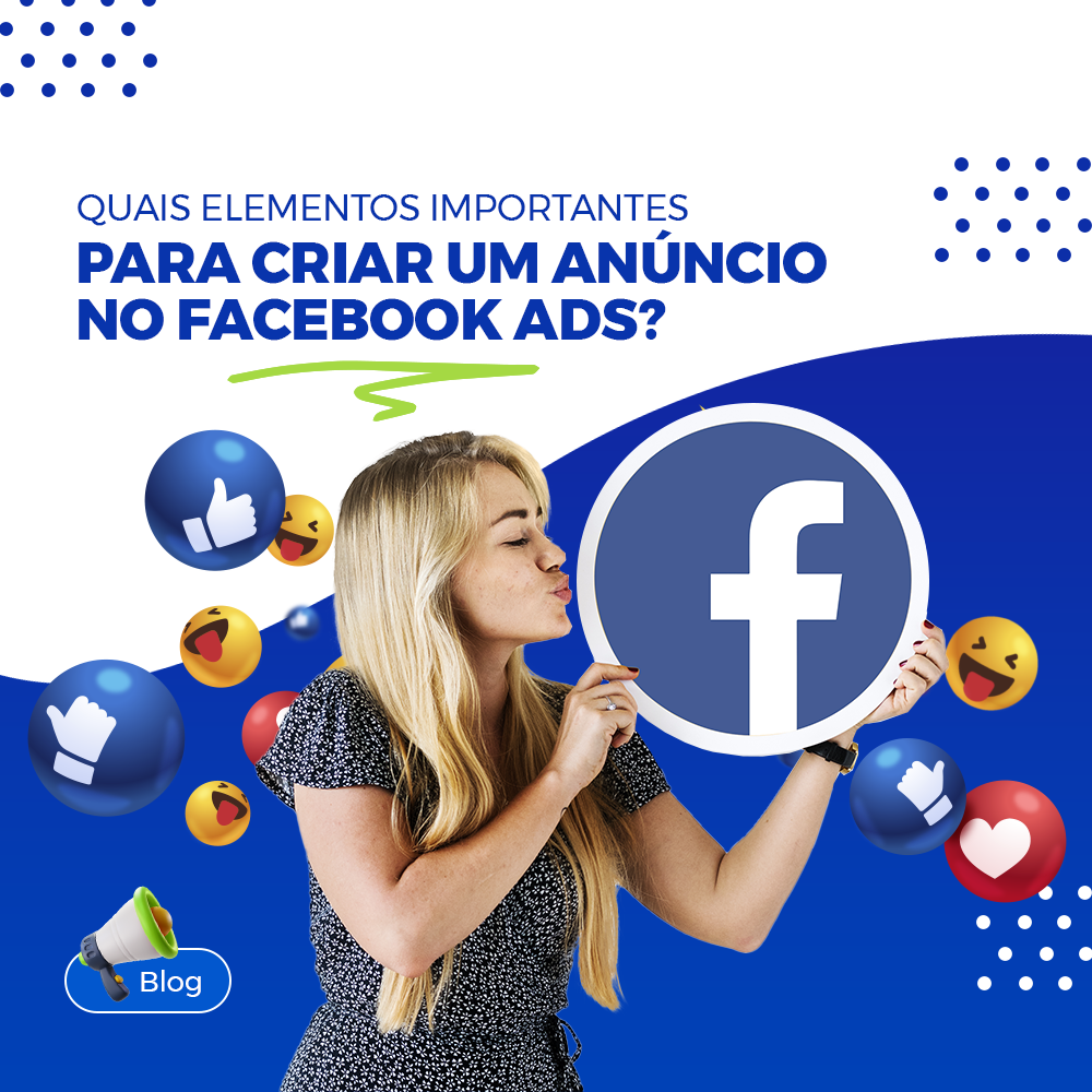 Quais elementos importantes para criar um anncio no Facebook Ads? Confira! 