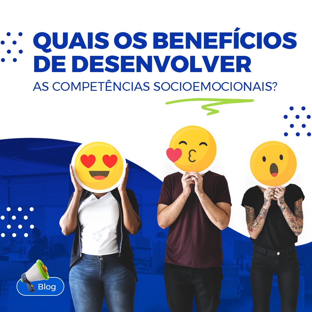 Confira 4 benefcios de desenvolver competncias socioemocionais