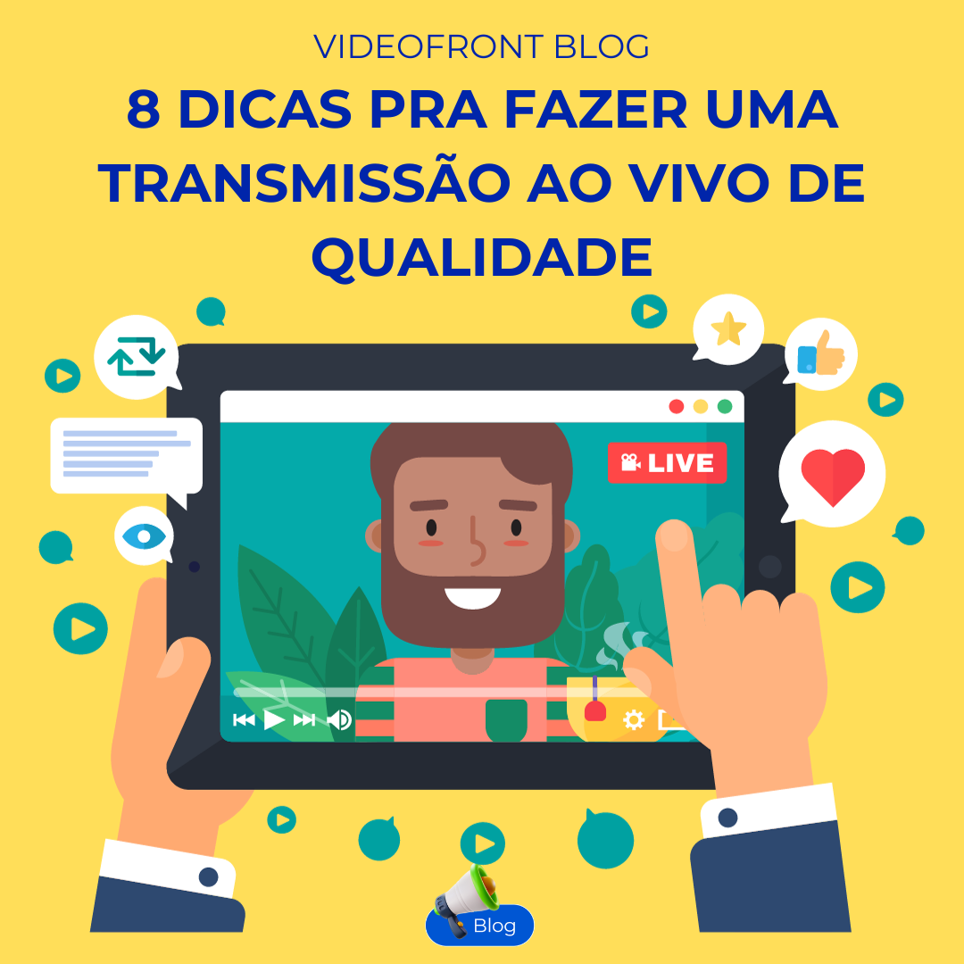 8 melhores dicas para fazer uma transmisso ao vivo de qualidade 