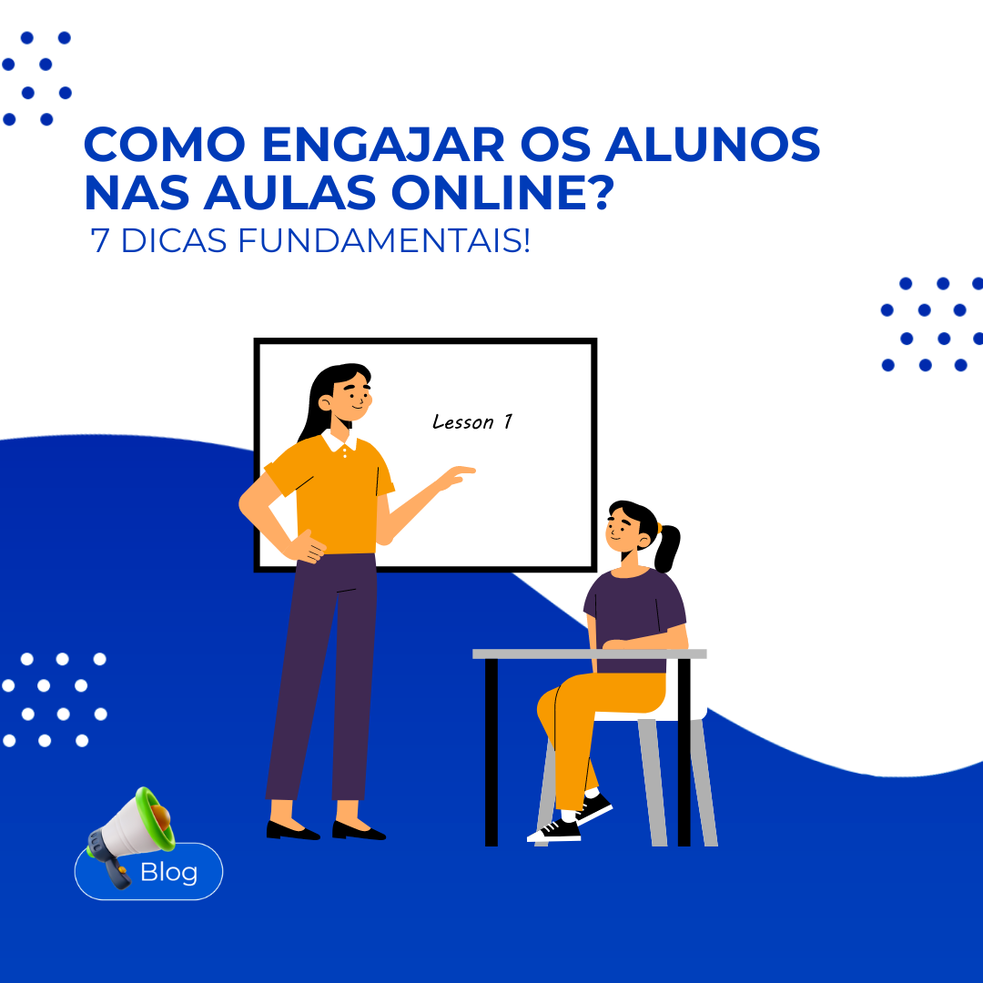 Como engajar os alunos nas aulas online? Confira 7 dicas teis!