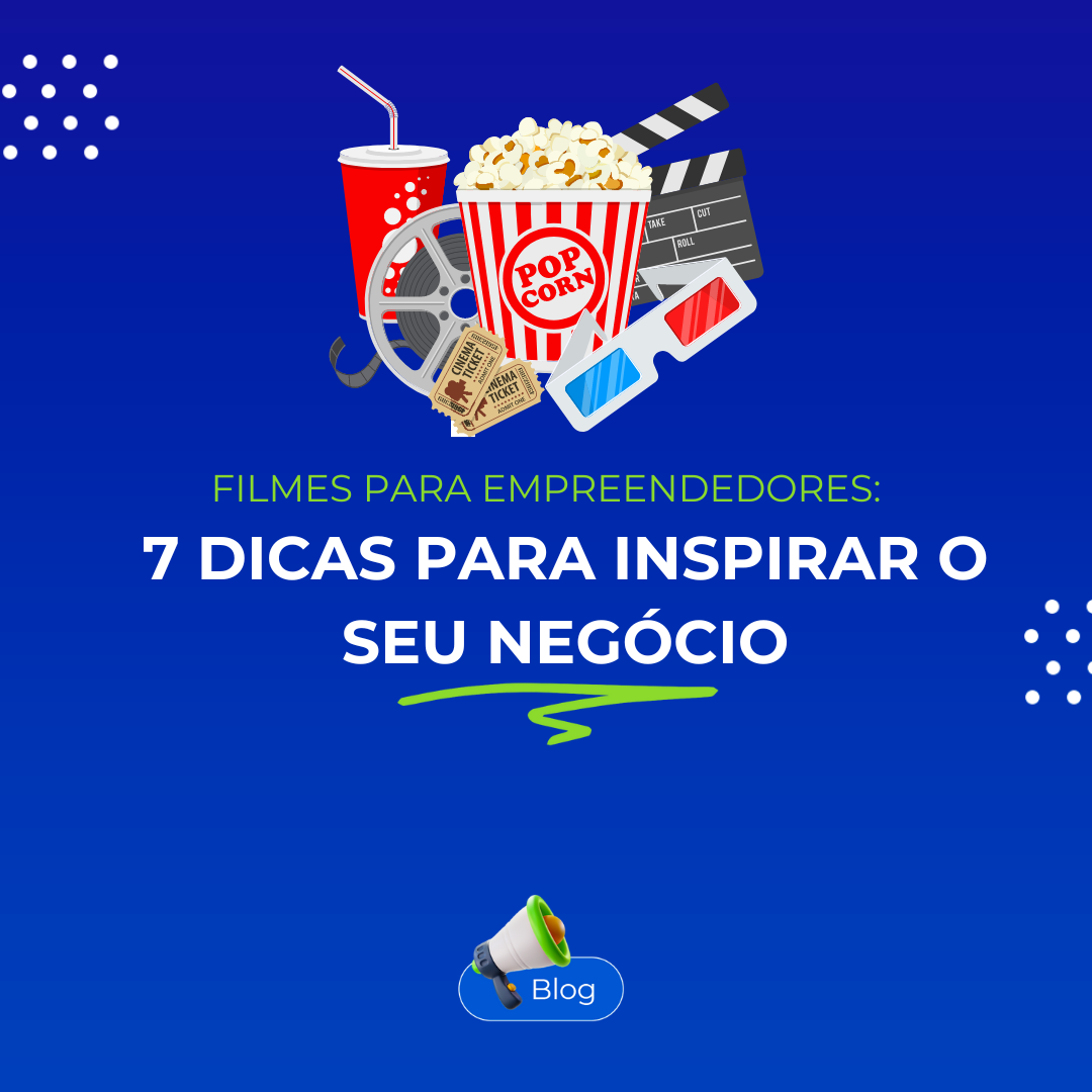 Filmes para empreendedores: confira 7 dicas para inspirar o seu negcio