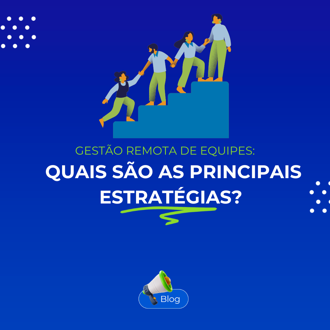 Gesto remota de equipes: quais so as principais estratgias?