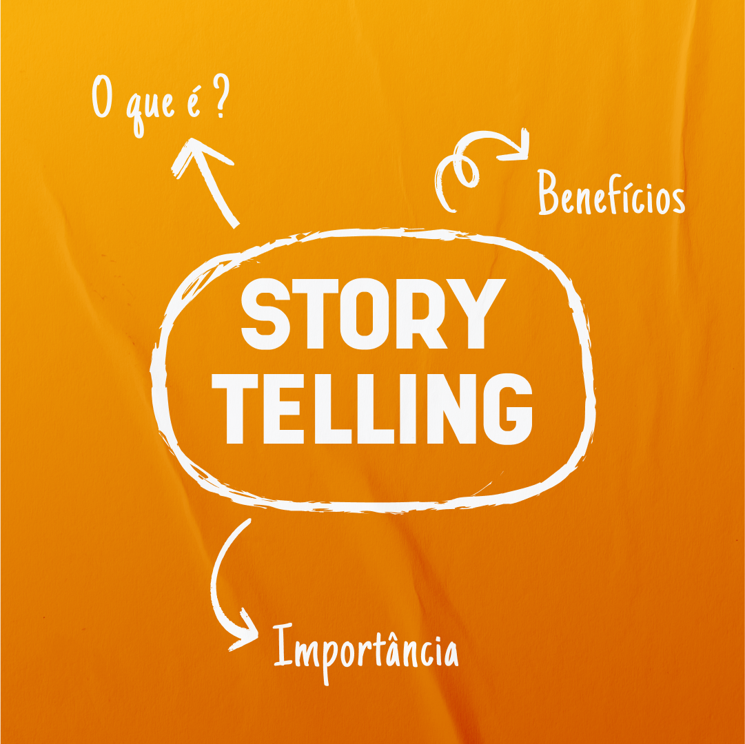 Saiba por que usar o storytelling  importante para a estratgia do seu negcio